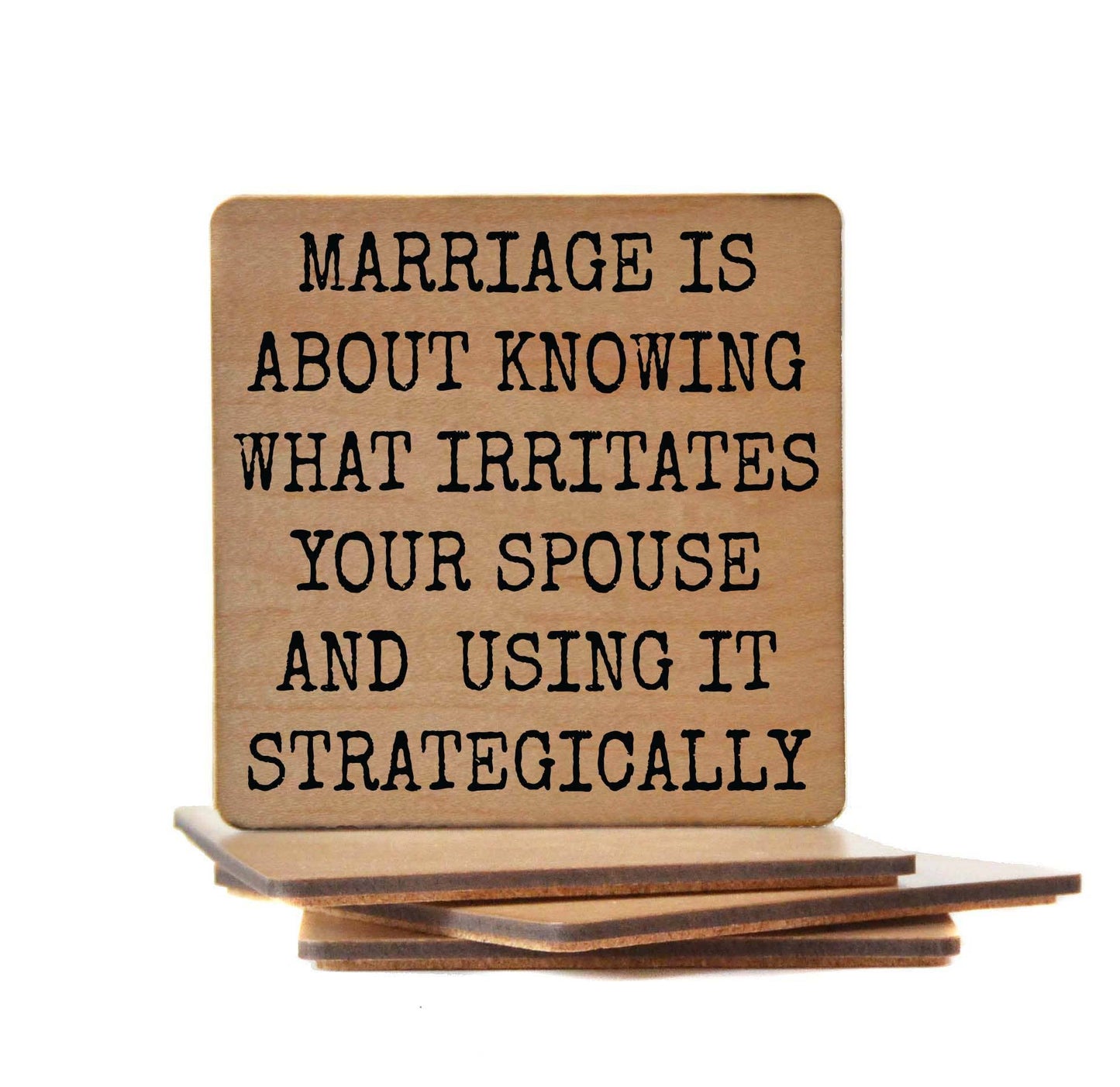 Marriage Is About Knowing What Irritates Your Spouse - Funny Wood Coasters