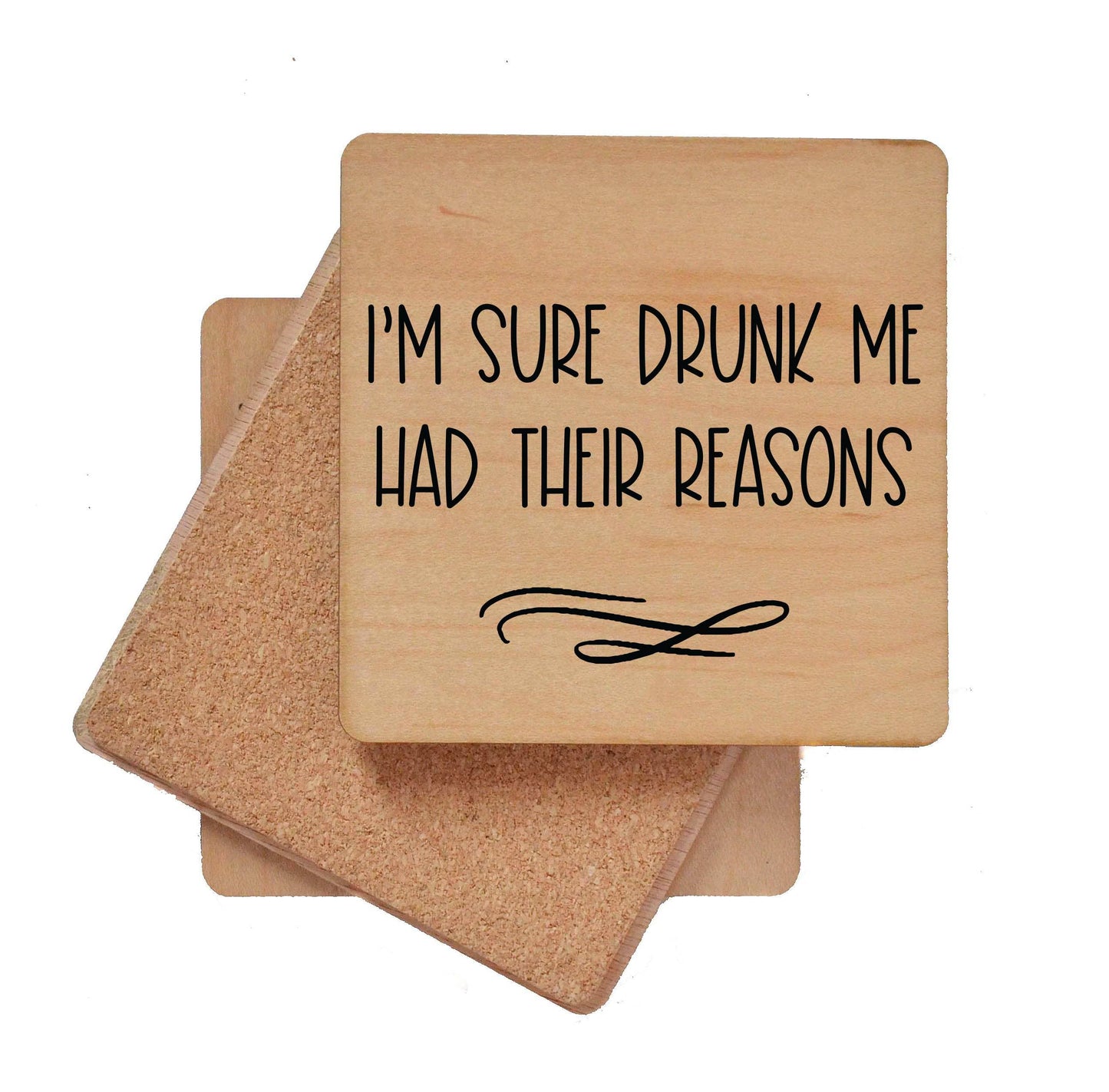 Wood Coaster - Drunk Me Had Their Reasons | Funny Table Decor