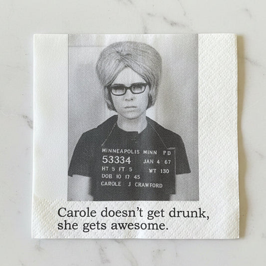 Cocktail Napkins - Carole Doesn't Get Drunk She Gets Awesome | Funny Party Decor