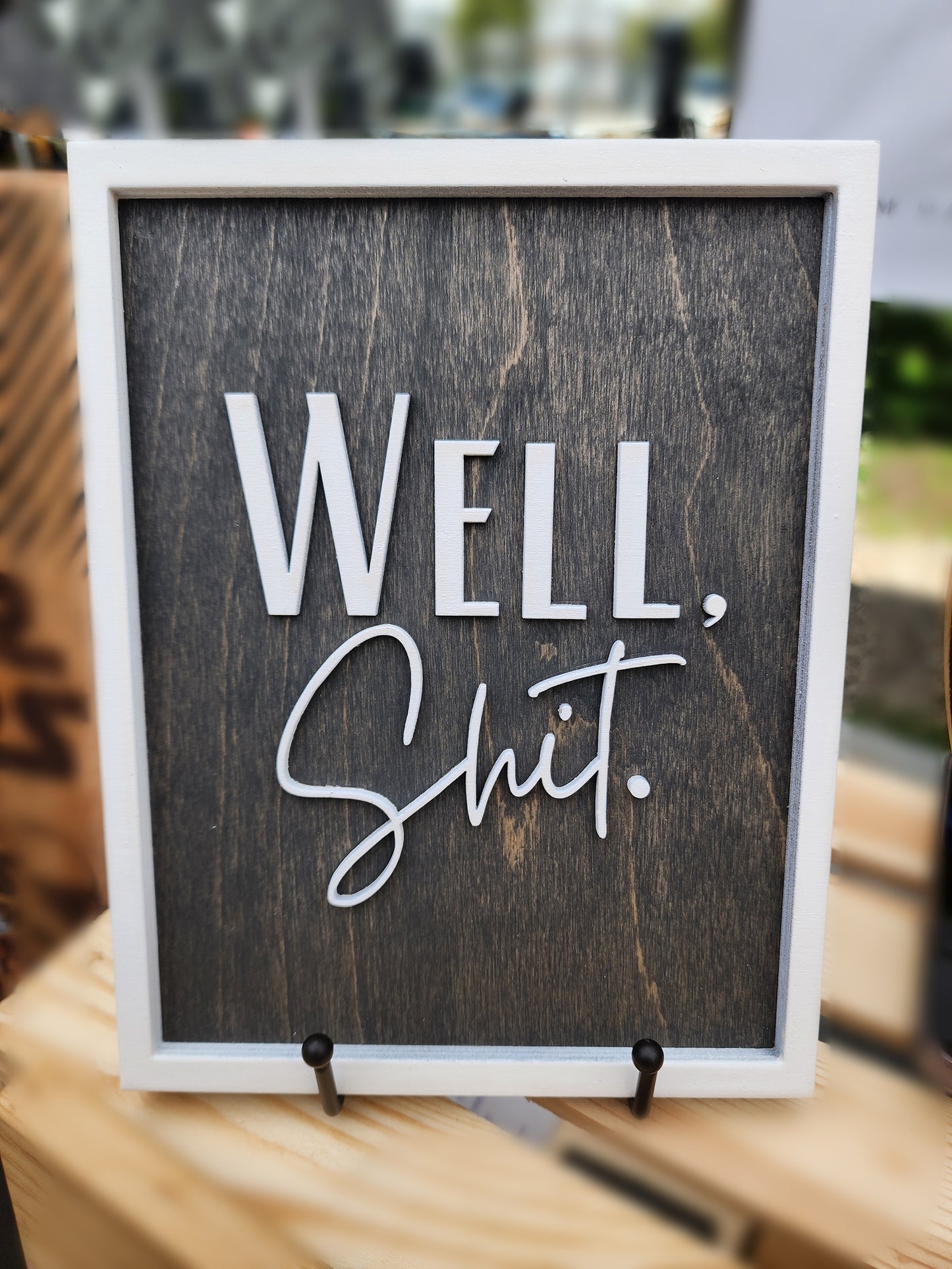 Well, Sh*t Bathroom Wall or Table Top Sign