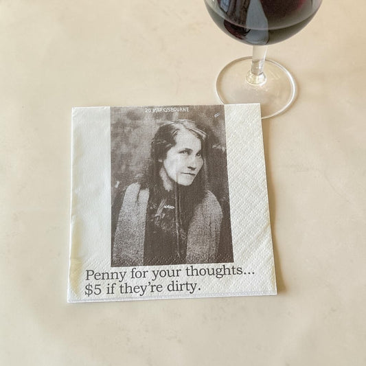 Cocktail Napkins - Penny For Your Thoughts... $5 If They're Dirty | Funny Party Decor
