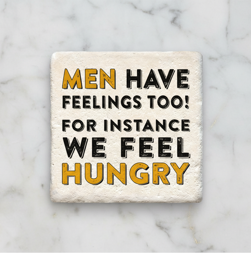 Ceramic Coaster - Men Have Feelings Too | Funny Table Decor