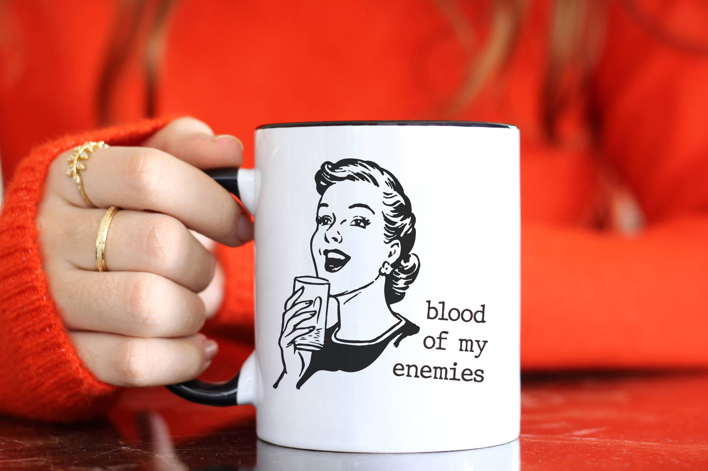 Blood Of My Enemies - Funny Coffee Mug