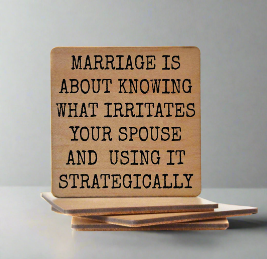 Wood Coaster - Marriage Is About | Funny Table Decor