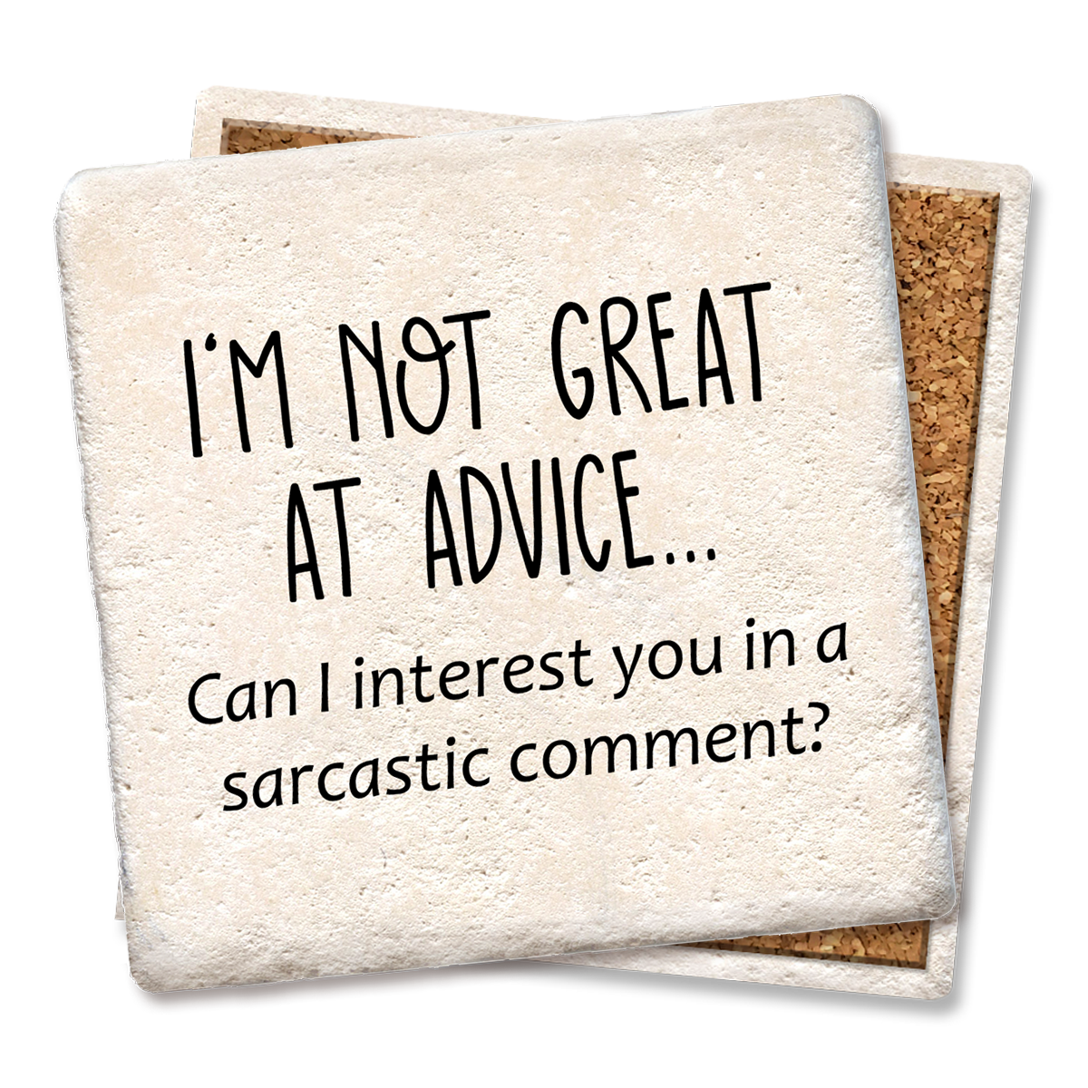 I'm Not Great At Advice Can I Interest You In A Sarcastic Comment? - Funny Ceramic Coasters