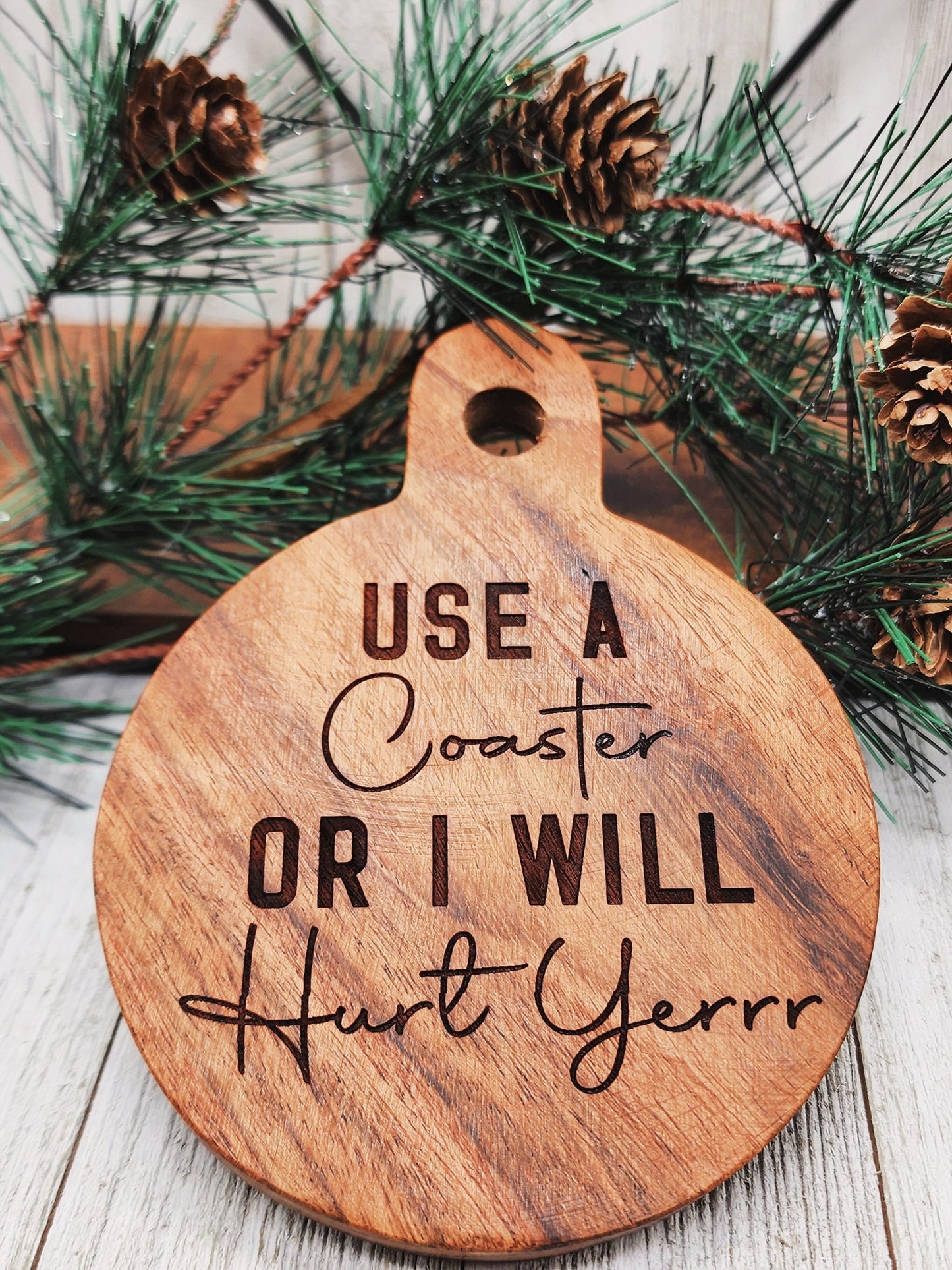 Use A Coaster Or I Will Hurt Yerrr - Funny Coaster Set Southern Humor