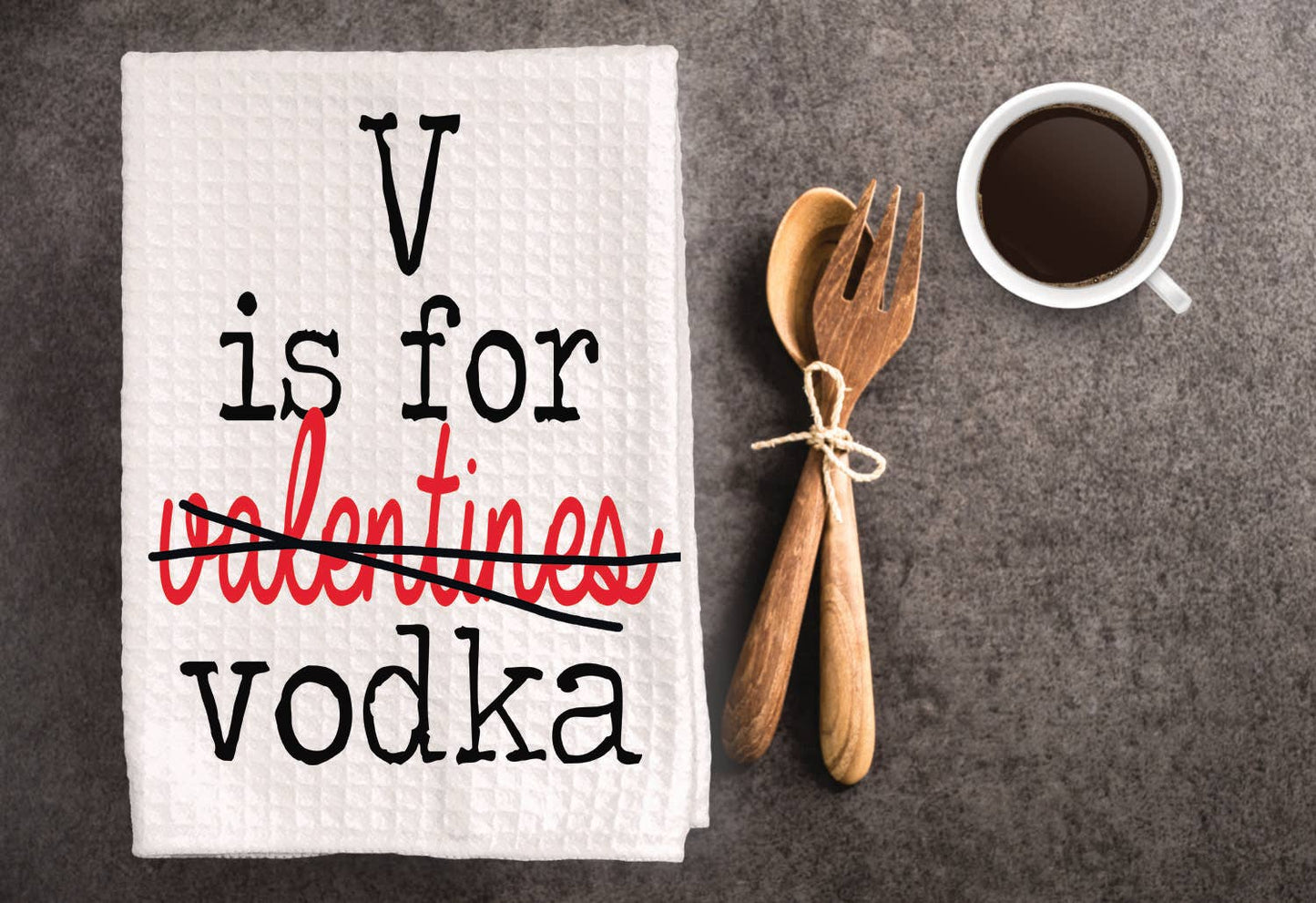 Valentines - V is for Vodka Dish Towel