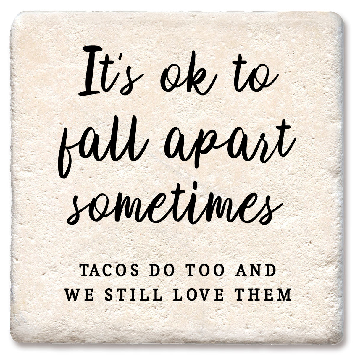 It's OK to Fall Apart Sometimes - Funny Ceramic Coasters