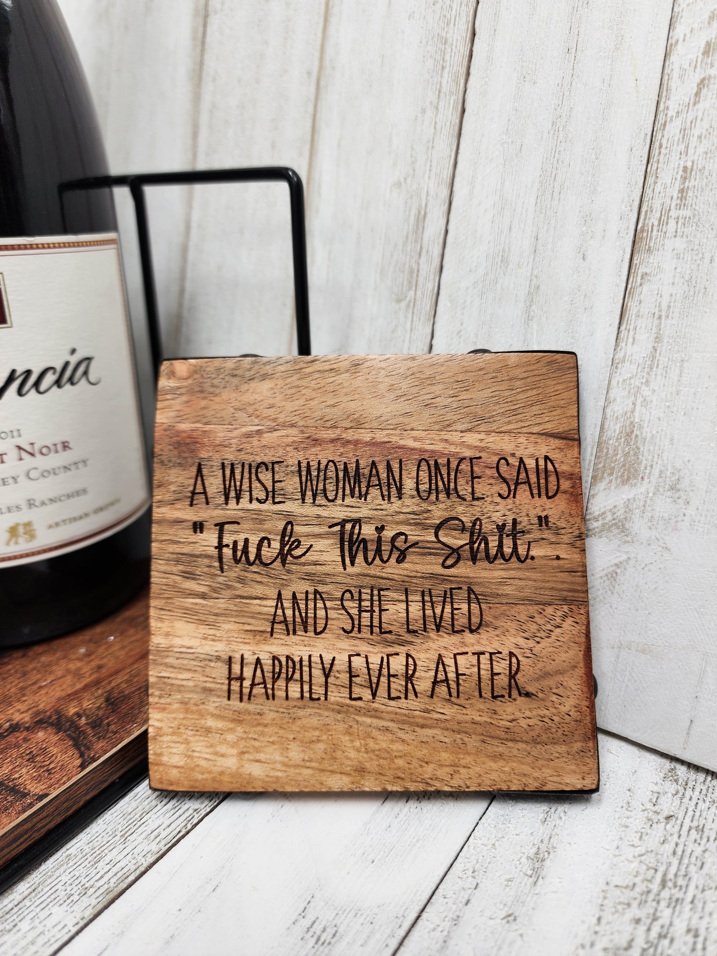 Wood & Metal Coaster - A Wise Woman Once Said | Funny Table Decor