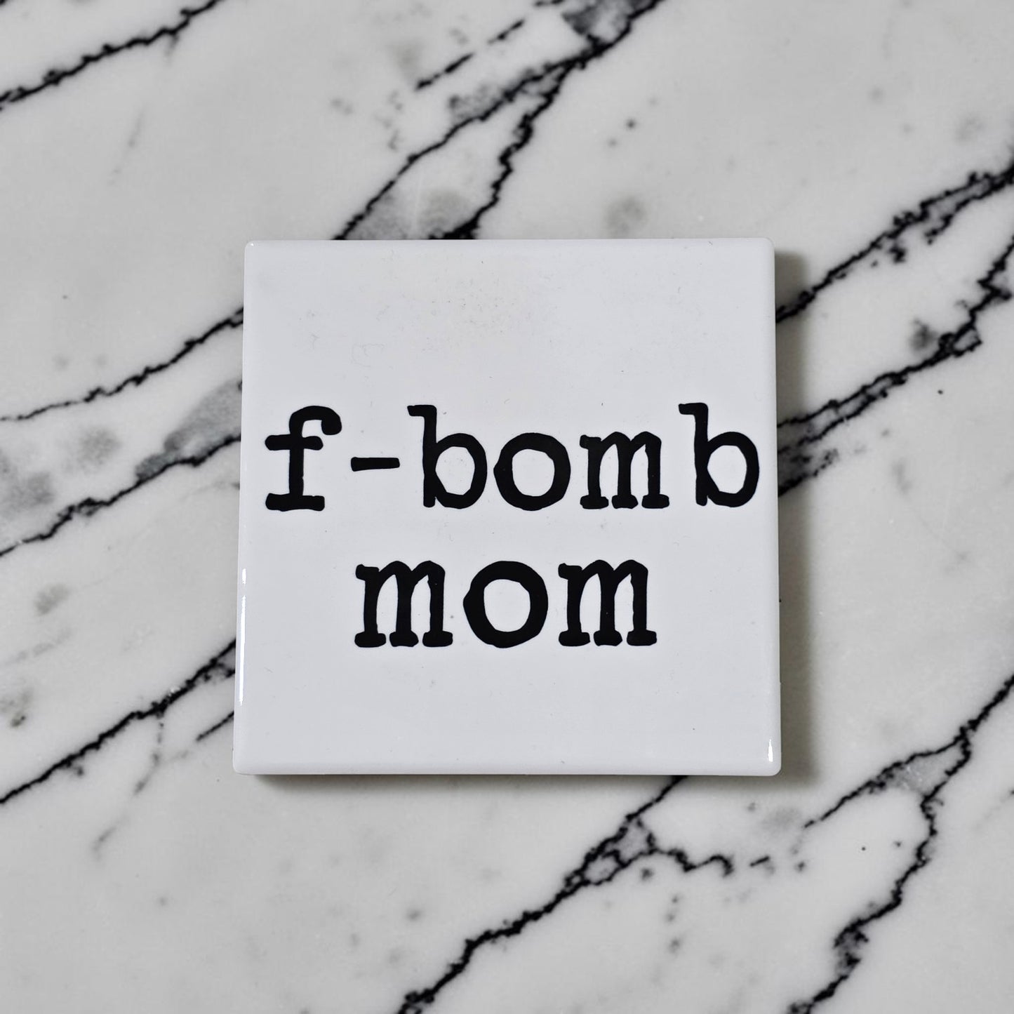 Ceramic Coaster - F-Bomb Mom | Funny Mom Humor