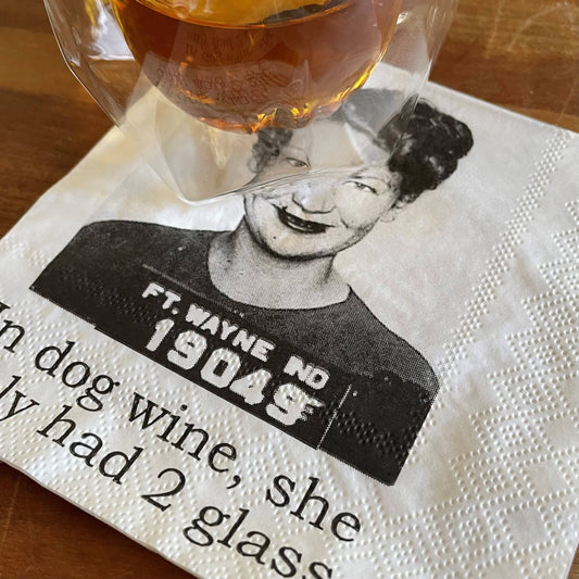 Big House Cocktail Napkins, In dog wine she only had...