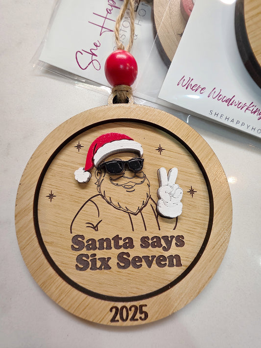 Santa Says Six Seven Christmas Ornament