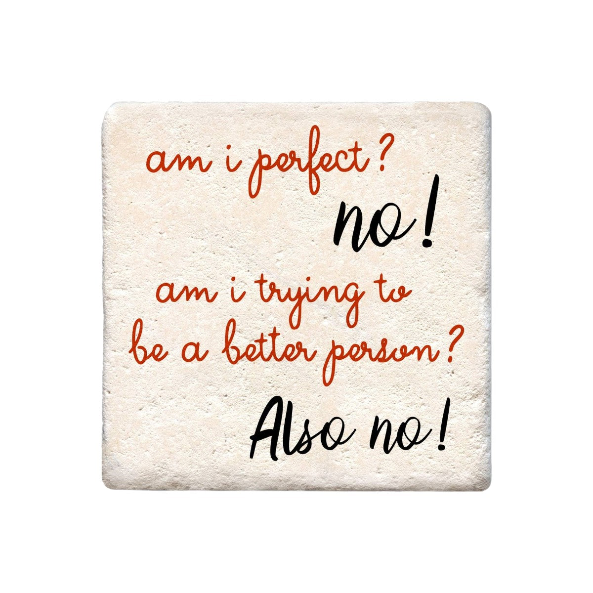 Ceramic Coaster - Am I Perfect, No | Funny Table Decor