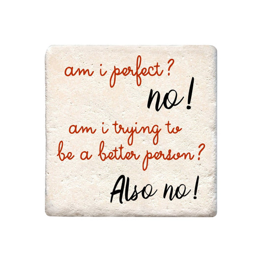 Ceramic Coaster - Am I Perfect, No | Funny Table Decor