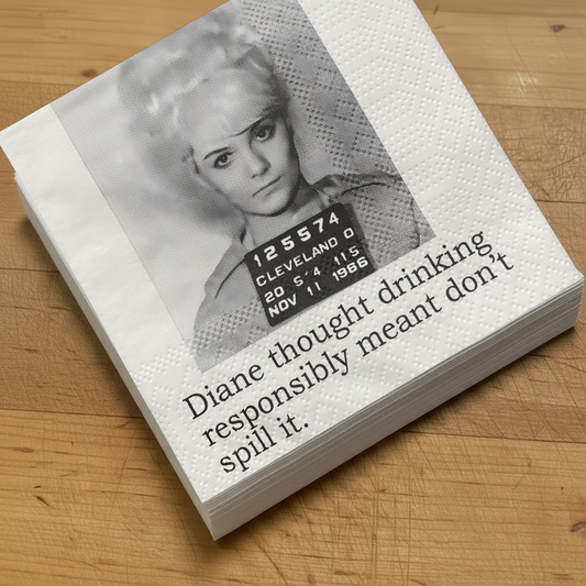 Cocktail Napkins - Diane Thought Drinking Responsibly Meant Don't Spill It | Funny Party Decor