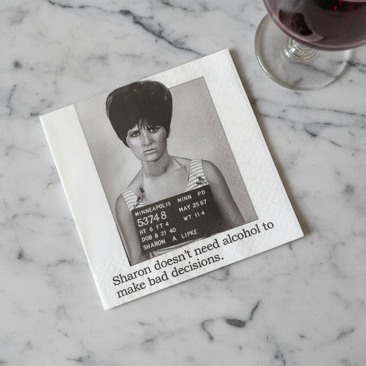 Cocktail Napkins - Sharon Doesn't Need Alcohol to Make Bad Decisions | Funny Party Decor