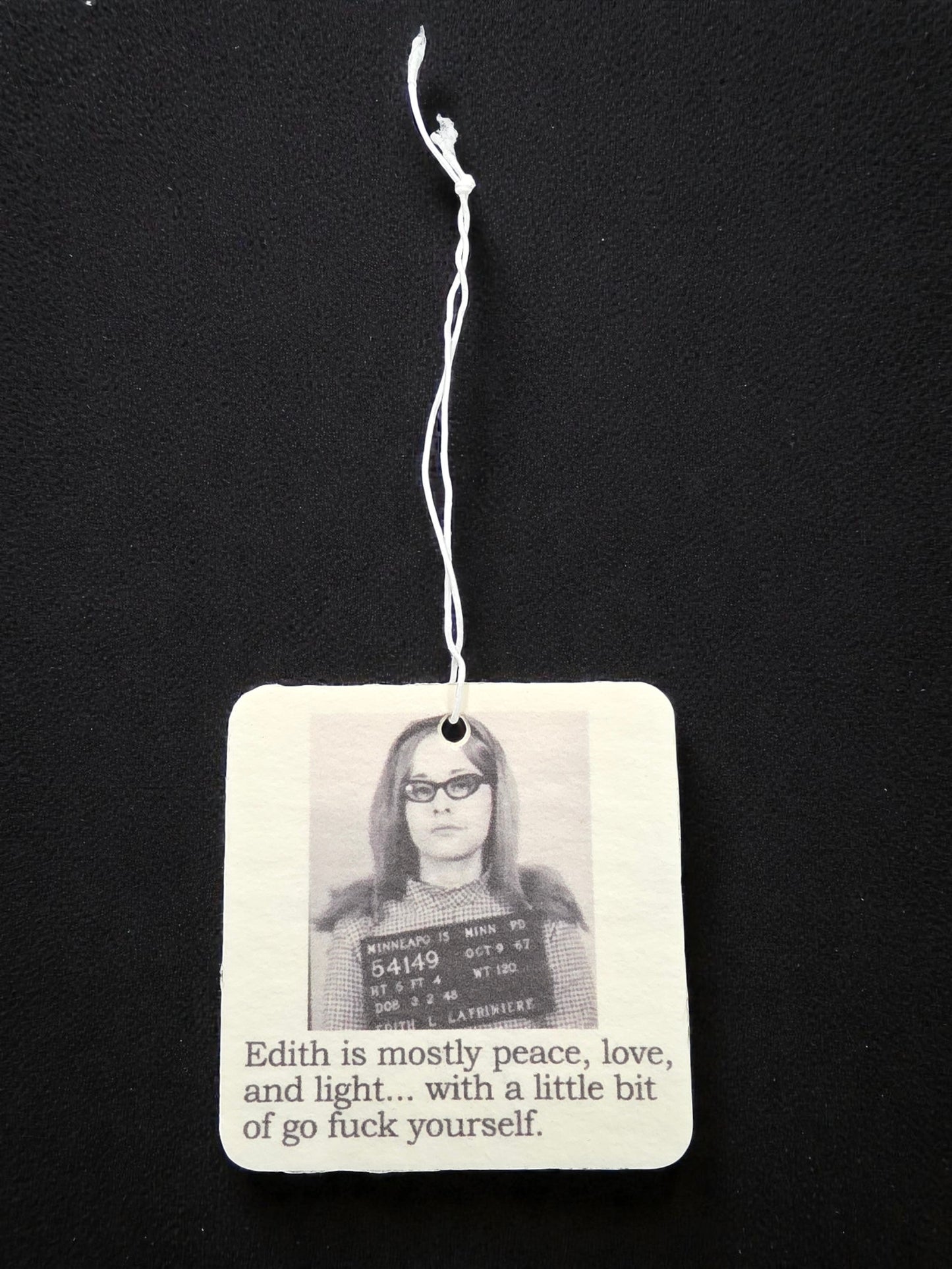 Air Freshener - Edith Is Mostly Peace Love Light | Funny Room or Car Decor