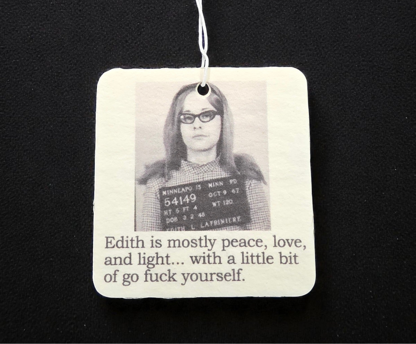 Air Freshener - Edith Is Mostly Peace Love Light | Funny Room or Car Decor