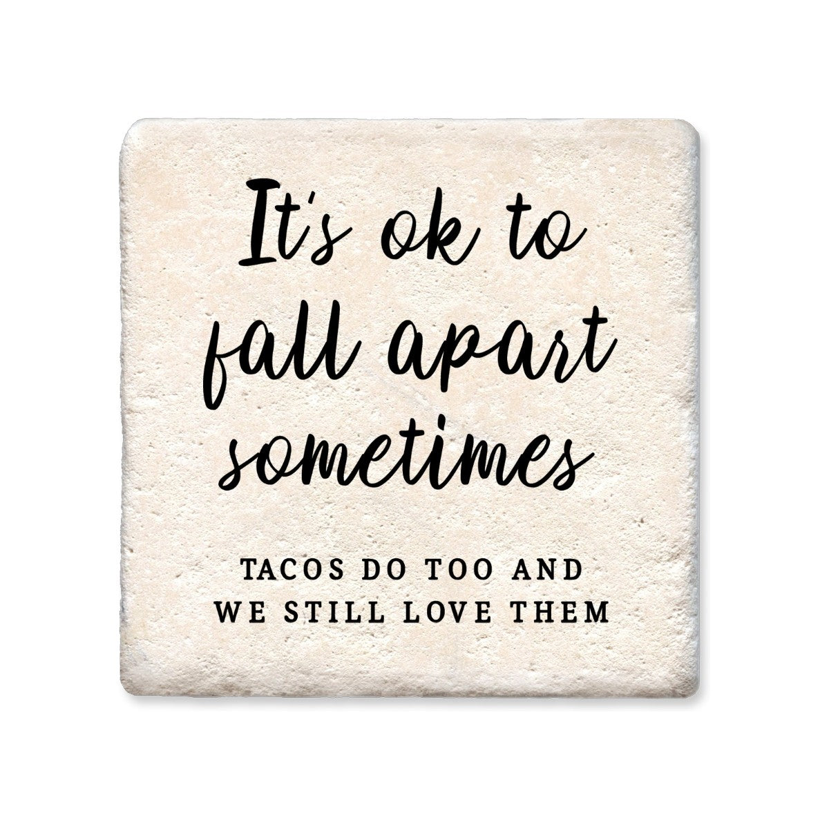 Ceramic Coaster - Its Ok To Fall Apart Sometimes | Funny Table Decor