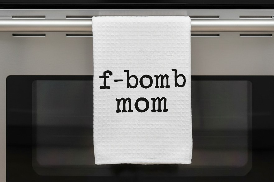 Kitchen Dish Towel – F-Bomb Mom | Funny Kitchen Decor