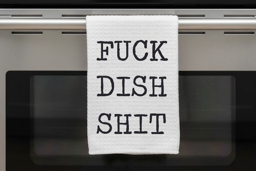 Kitchen Dish Towel – F*ck Dish Sh*t | Funny Kitchen Decor