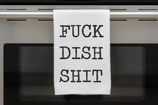 Kitchen Dish Towel – F*ck Dish Sh*t | Funny Kitchen Decor