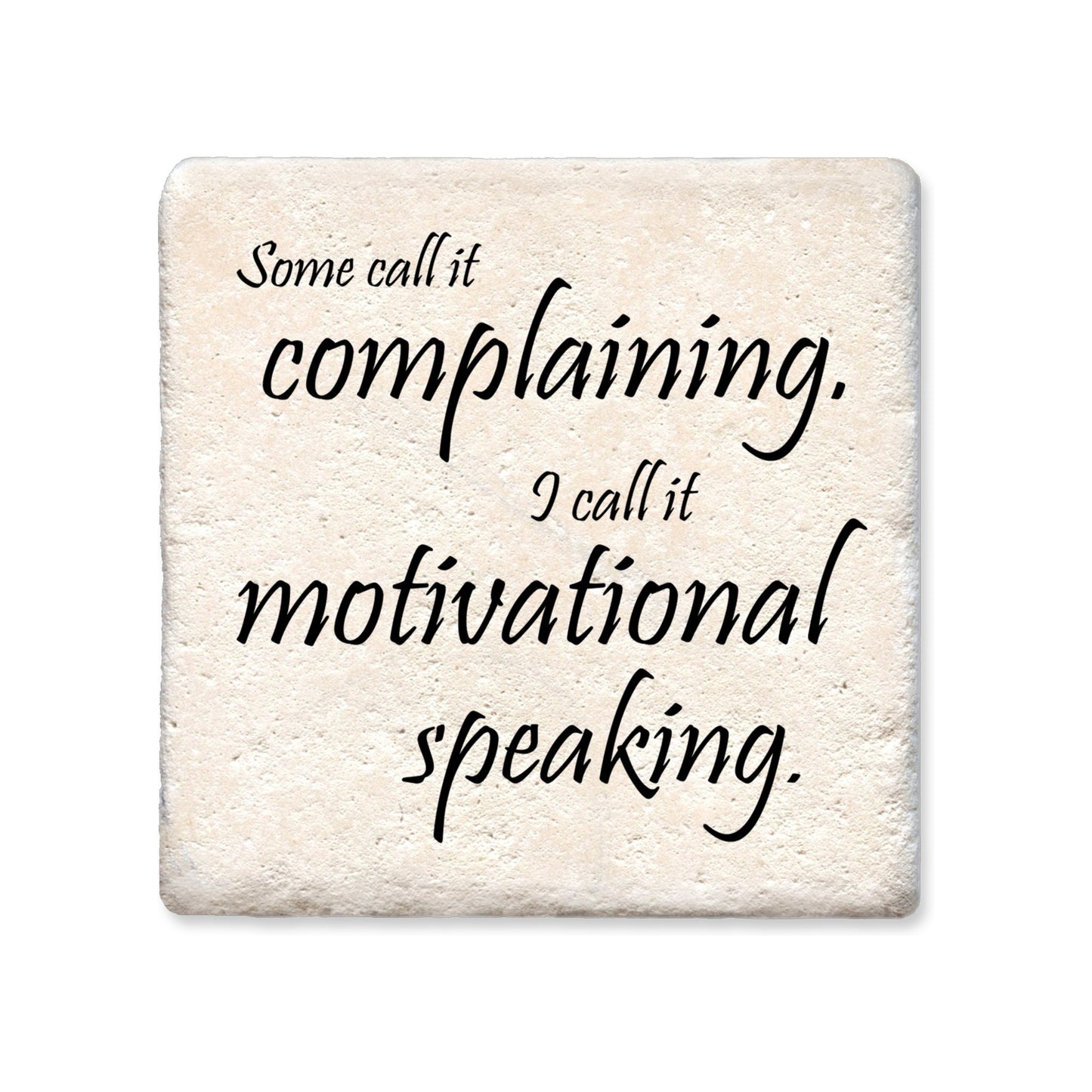 Ceramic Coaster - Motivational Speaking | Funny Table Decor