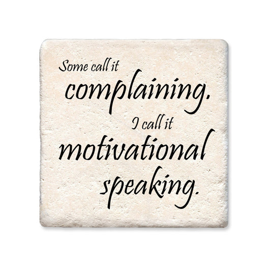 Ceramic Coaster - Motivational Speaking | Funny Table Decor