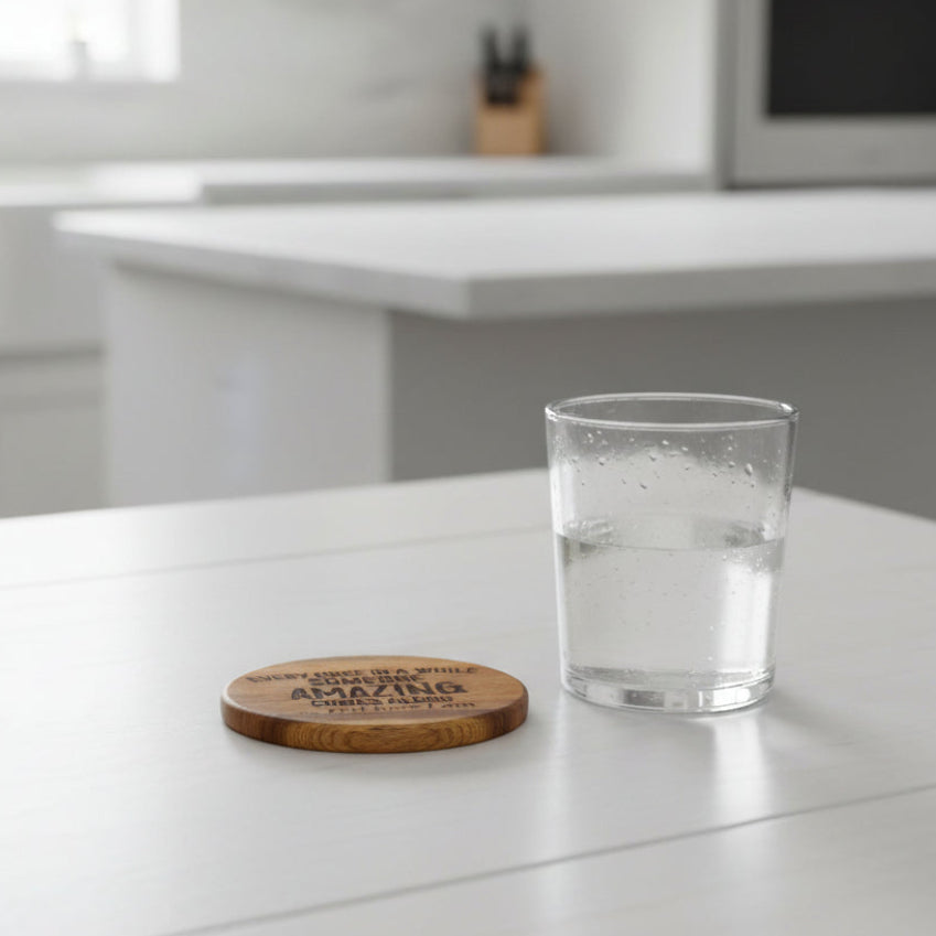 Wood Coaster - Every Once In A While Someone Amazing Comes Along And Here I Am | Funny Table Decor - Acacia