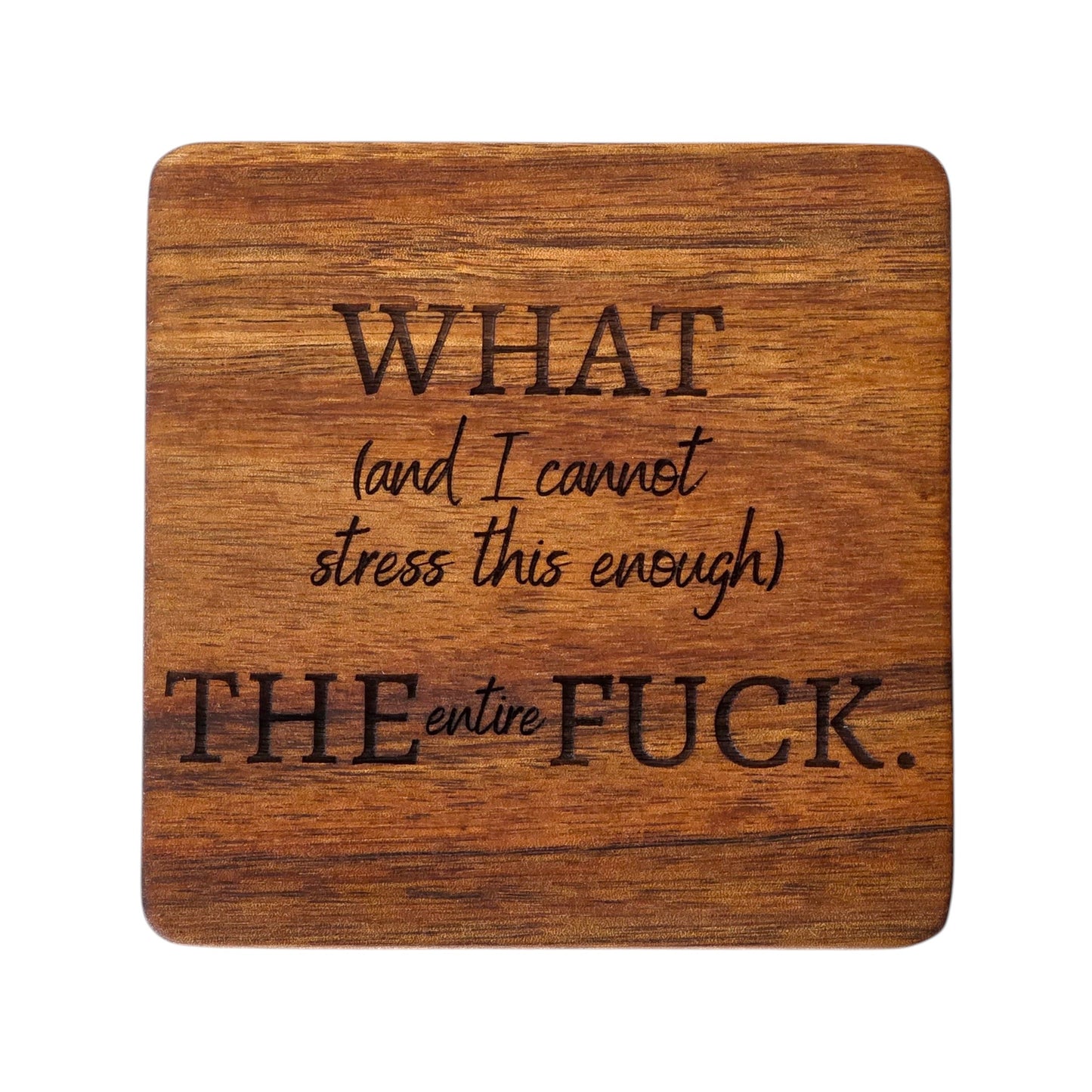 Wood Coaster - What The Actual F*ck | Funny Table Decor - Acacia