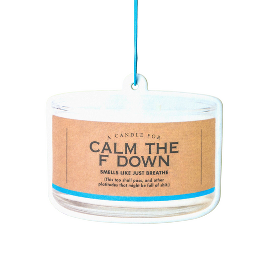 Air Freshener - Calm the F Down | Funny Room or Car Decor