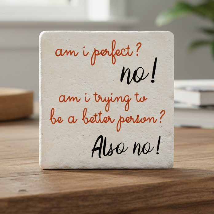Ceramic Coaster - Am I Perfect, No | Funny Table Decor